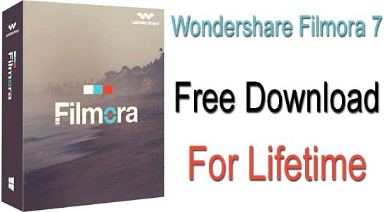 Wondershare Filmora 7 Free Download For Lifetime