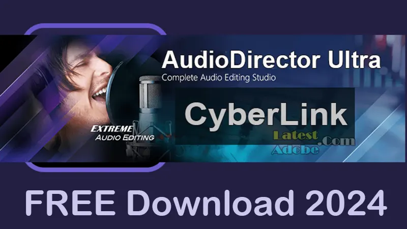 Cyberlink AudioDirector Ultra 2024 Free Download