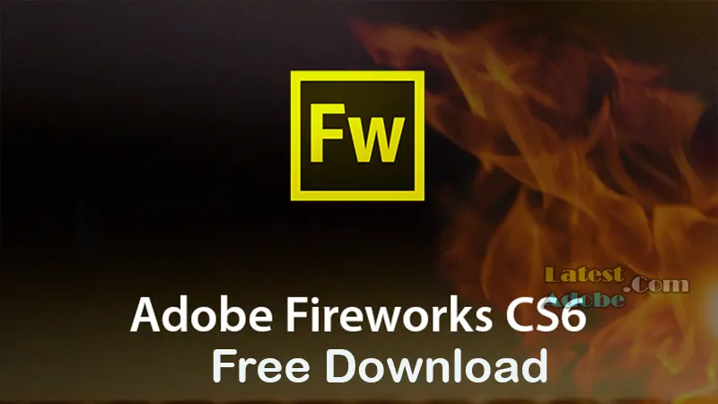 Adobe FireWorks CS6 Free Download